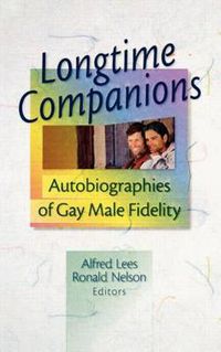 Cover image for Longtime Companions: Autobiographies of Gay Male Fidelity