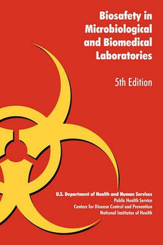 Cover image for Biosafety in Microbiological and Biomedical Laboratories