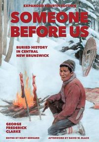 Cover image for Someone Before Us: Buried History In Central New Brunswick