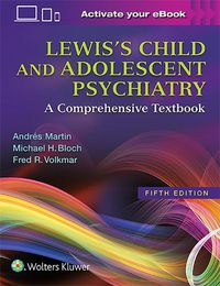 Cover image for Lewis's Child and Adolescent Psychiatry: A Comprehensive Textbook