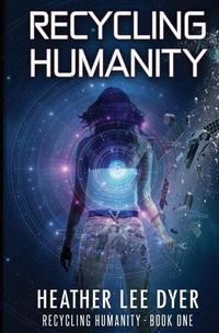 Cover image for Recycling Humanity: Series Book 1