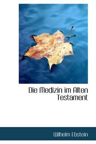 Cover image for Die Medizin Im Alten Testament