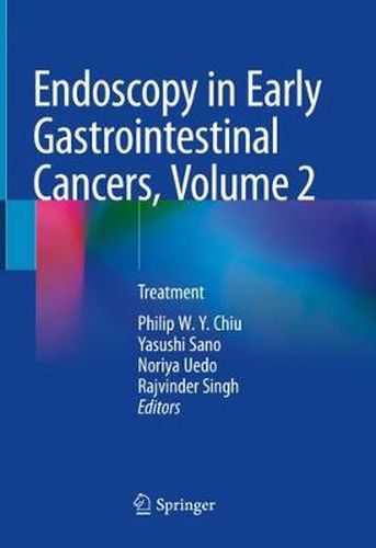 Endoscopy in Early Gastrointestinal Cancers, Volume 2: Treatment