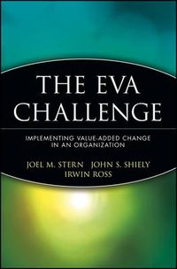 Cover image for The EVA Challenge: Implementing Value-added Change in an Organization