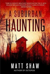 Cover image for A Suburban Haunting: An Extreme Psychological Horror