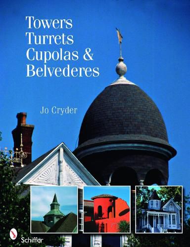 Cover image for Towers, Turrets, Cupolas, and Belvederes