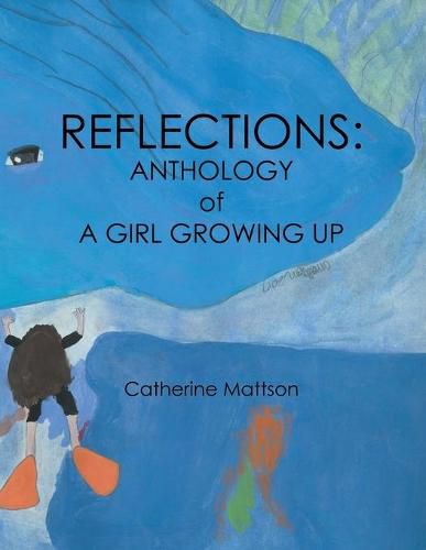 Cover image for Reflections: Anthology of a Girl Growing Up