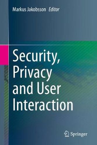 Cover image for Security, Privacy and User Interaction