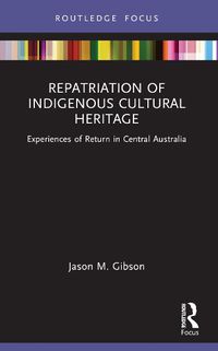 Cover image for Repatriation of Indigenous Cultural Heritage