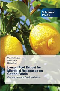 Cover image for Lemon Peel Extract for Microbial Resistance on Cotton Fabric