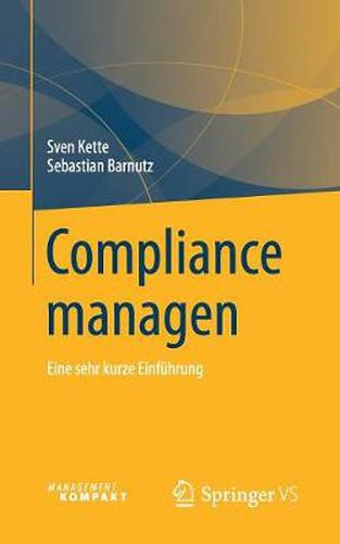 Cover image for Compliance Managen: Eine Sehr Kurze Einfuhrung
