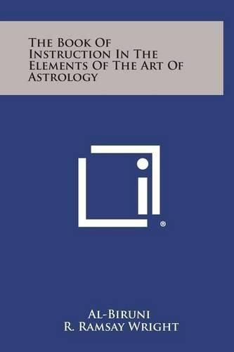 Cover image for The Book of Instruction in the Elements of the Art of Astrology