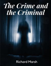 Cover image for The Crime and the Criminal