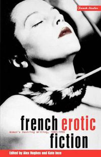 Cover image for French Erotic Fiction: Women's Desiring Writing: 188-199