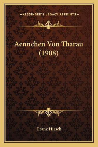 Cover image for Aennchen Von Tharau (1908)