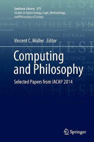 Computing and Philosophy: Selected Papers from IACAP 2014