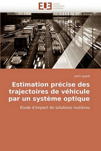 Cover image for Estimation Prcise Des Trajectoires de Vhicule Par Un Systme Optique