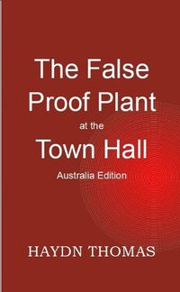 Cover image for The False Proof Plant at the Town Hall