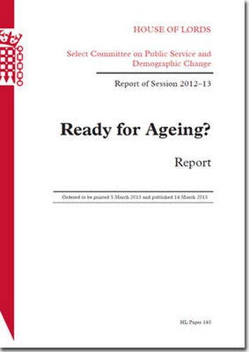 Ready for ageing?: report, report of session 2012-13