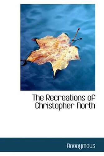 Cover image for The Recreations of Christopher North