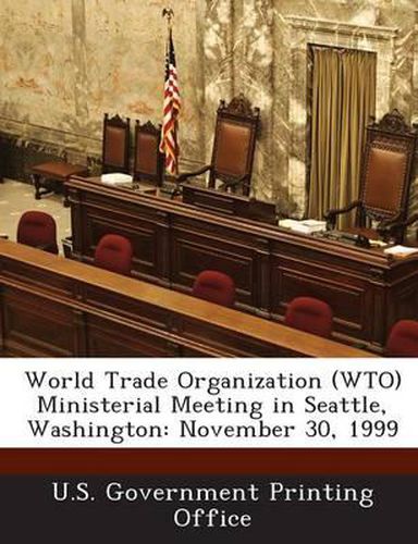 Cover image for World Trade Organization (Wto) Ministerial Meeting in Seattle, Washington