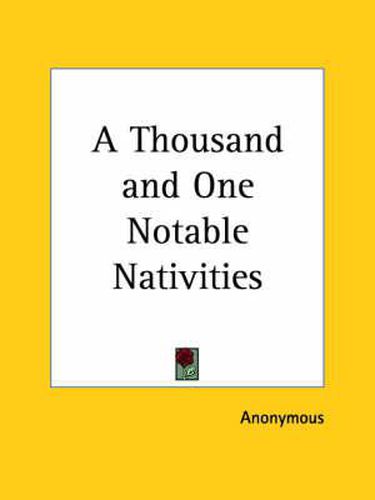 Cover image for A Thousand and One Notable Nativities