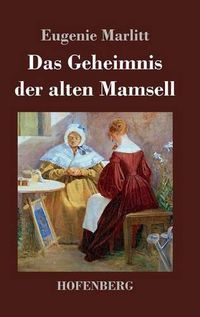 Cover image for Das Geheimnis der alten Mamsell