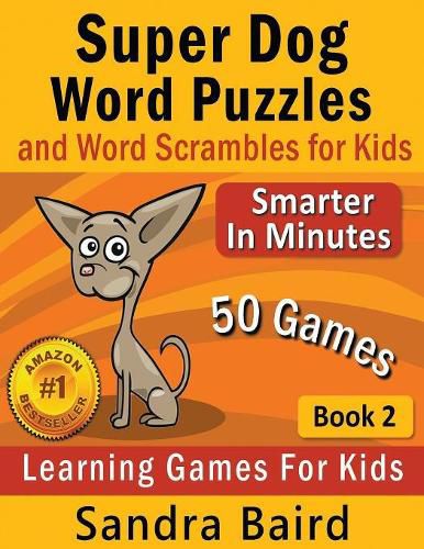 Cover image for Super Dog Word Puzzles and Word Scrambles: Learning Games for Kids