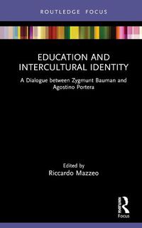 Cover image for Education and Intercultural Identity: A Dialogue Between Zygmunt Bauman and Agostino Portera