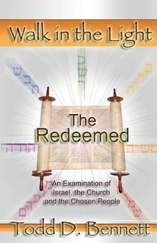 Cover image for The Redeemed: An Examination of Israel, the Churc and the Chosen People