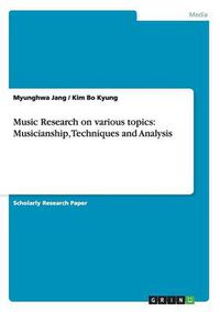 Cover image for Music Research on various topics: Musicianship, Techniques and Analysis