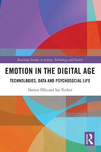 Cover image for Emotion in the Digital Age: Technologies, Data and Psychosocial Life