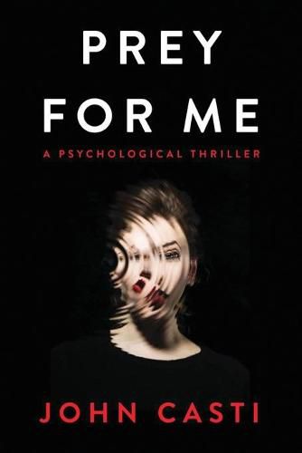 Cover image for Prey for Me: A Psychological Thriller