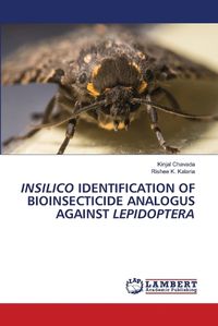 Cover image for Insilico Identification of Bioinsecticide Analogus Against Lepidoptera