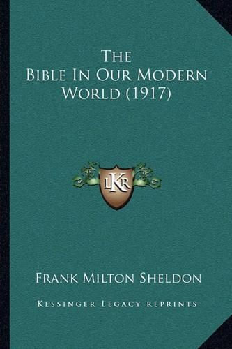 Cover image for The Bible in Our Modern World (1917)