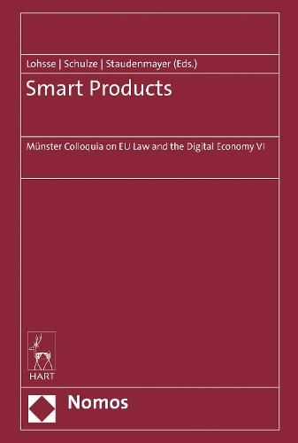 Smart Products: Munster Colloquia on EU Law and the Digital Economy VI