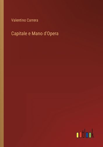 Cover image for Capitale e Mano d'Opera