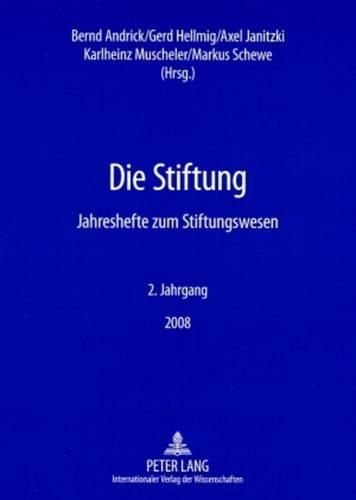 Cover image for Die Stiftung: Jahreshefte Zum Stiftungswesen- 2. Jahrgang / 2008