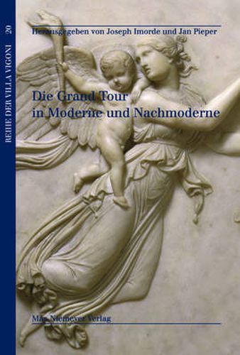 Cover image for Die Grand Tour in Moderne und Nachmoderne