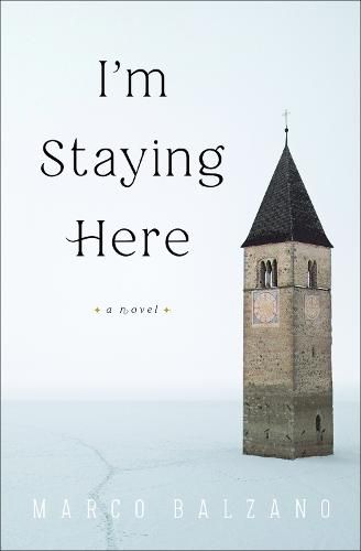 Cover image for I'm Staying Here: A Novel