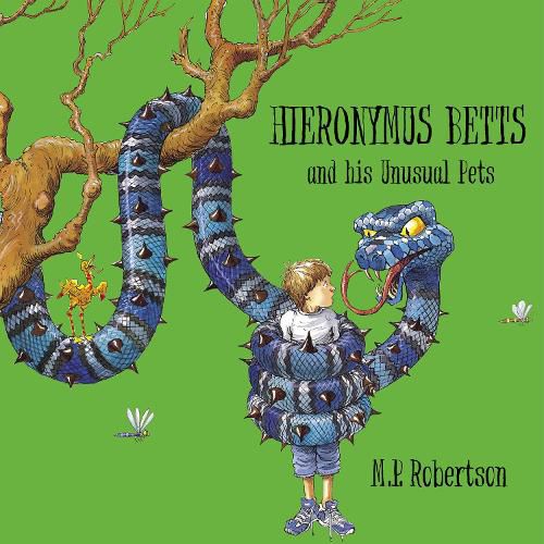 Cover image for Hieronymus Betts and His Unusual Pets: a fabulous story book about crazy pets by M.P.Robertson