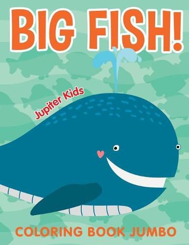 Cover image for Big Fish!: Coloring Book Jumbo