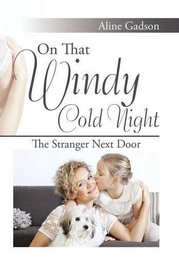 Cover image for On That Windy Cold Night: The Stranger Next Door