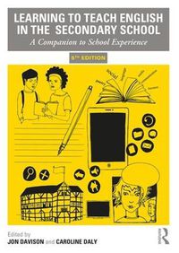 Cover image for Learning to Teach English in the Secondary School: A Companion to School Experience