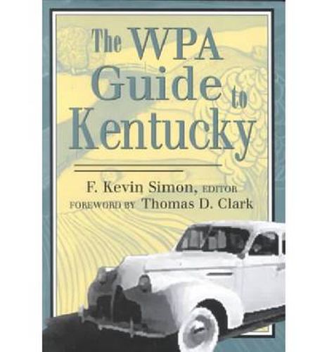 The WPA Guide to Kentucky