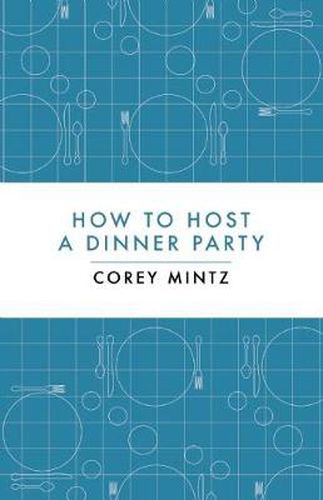 Cover image for How to Host a Dinner Party