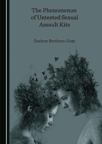 Cover image for The Phenomenon of Untested Sexual Assault Kits