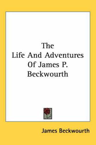 Cover image for The Life And Adventures Of James P. Beckwourth