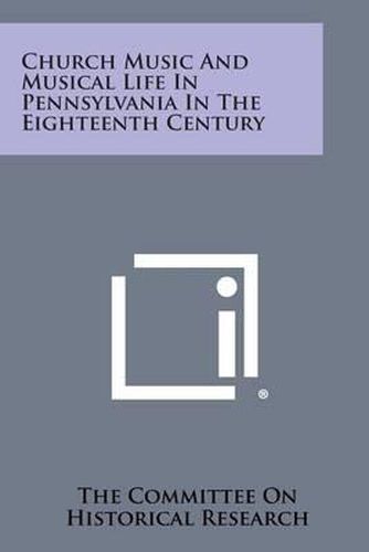 Cover image for Church Music and Musical Life in Pennsylvania in the Eighteenth Century