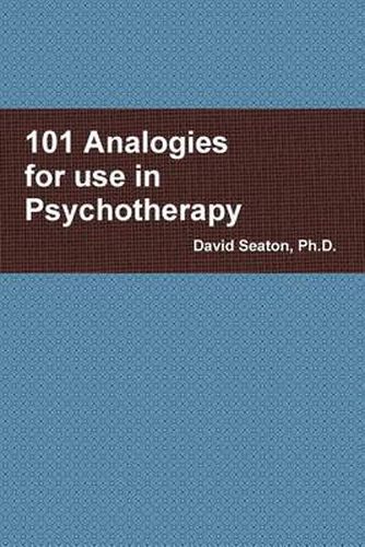 Cover image for 101 Analogies for use in Psychotherapy